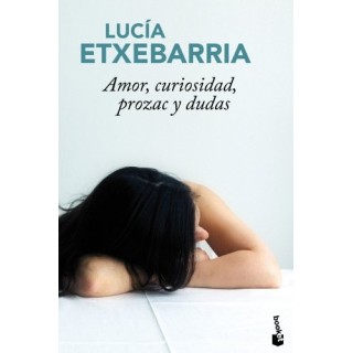 Amor, curiosidad, prozac y dudas (Booket Logista)